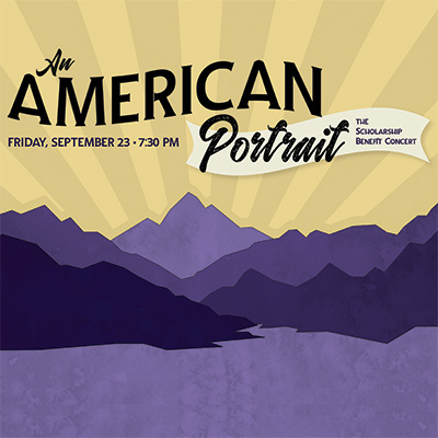 Graphic with purple mountain and gold sky with the words An American Portrait: the 41st Annual Scholarship Benefit Concert